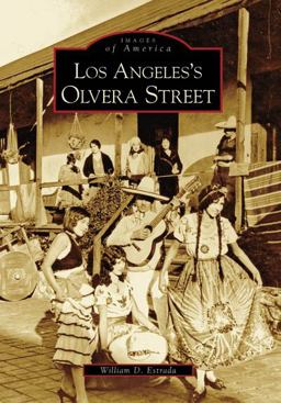 Los Angeles's Olvera Street  9780738531052 Front Cover
