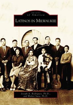 Latinos in Milwaukee  9780738540306 Front Cover