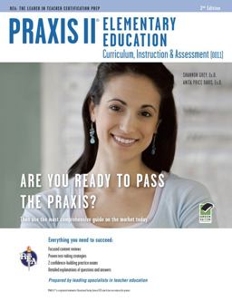 Praxis II Elementary Education Curriculum, Instruciton and Assessment (0011) 2nd 9780738609577 Front Cover