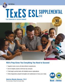 TExES ESL Supplemental (154), 2nd Ed. , Book + Online TExES ESL Supplemental (154), 2nd Ed. , Book + Online