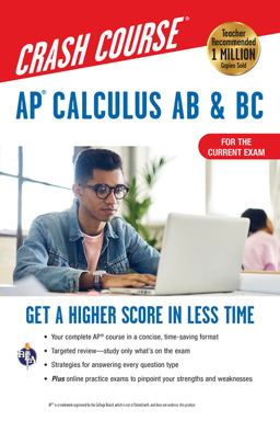 AP® Calculus AB & BC Crash Course 3rd Ed., For the 2021 Exam, Book + Online