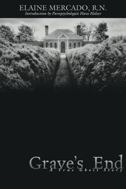 Grave's End A True Ghost Story  9780738700038 Front Cover