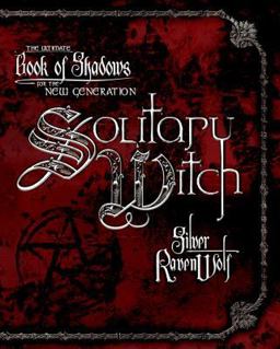 Solitary Witch The Ultimate Book of Shadows for the New Generation  9780738703190 Front Cover
