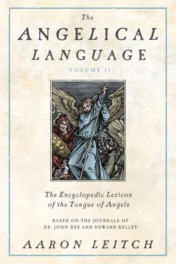 Angelical Language, Volume II An Encyclopedic Lexicon of the Tongue of Angels 2nd 9780738714912 Front Cover