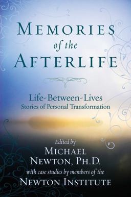 Memories of the Afterlife Life Between Lives Stories of Personal Transformation  9780738715278 Front Cover