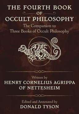 Fourth Book of Occult Philosophy The Companion to Three Books of Occult Philosophy  9780738718767 Front Cover