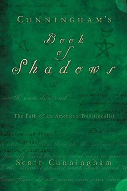 Cunningham's Book of Shadows The Path of an American Traditionalist  9780738719146 Front Cover