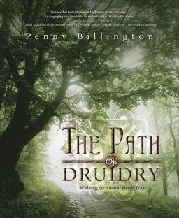Path of Druidry Walking the Ancient Green Way  9780738723464 Front Cover