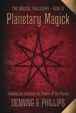 Planetary Magick Invoking and Directing the Powers of the Planets  9780738727349 Front Cover