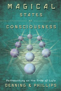 Magical States of Consciousness Pathworking on the Tree of Life  9780738732824 Front Cover