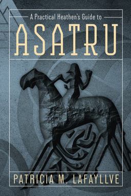 Practical Heathen's Guide to Asatru  9780738733876 Front Cover