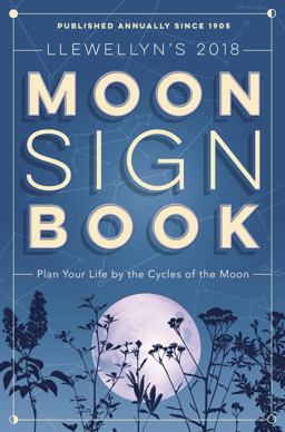 Llewellyn's 2018 Moon Sign Book