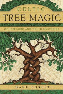 Celtic Tree Magic Ogham Lore and Druid Mysteries  9780738741017 Front Cover