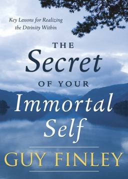 The Secret of Your Immortal Self