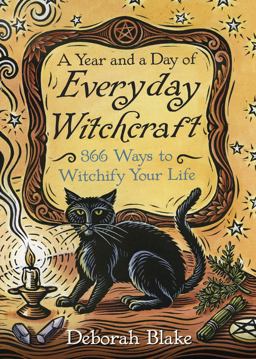 Year and a Day of Everyday Witchcraft 366 Ways to Witchify Your Life  9780738750927 Front Cover