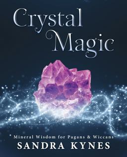 Crystal Magic Mineral Wisdom for Pagans and Wiccans  9780738753416 Front Cover