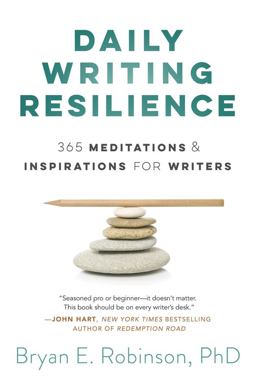 Daily Writing Resilience 365 Meditations and Inspirations for Writers  9780738753430 Front Cover
