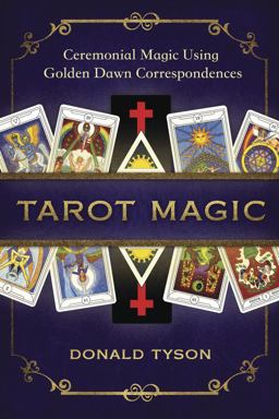 Tarot Magic Ceremonial Magic Using Golden Dawn Correspondences  9780738757230 Front Cover