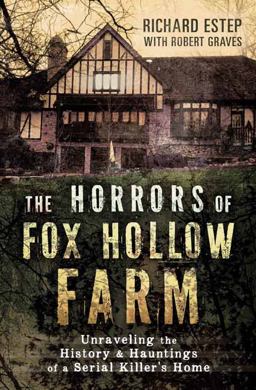 The Horrors of Fox Hollow Farm The Horrors of Fox Hollow Farm