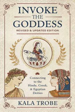 Invoke the Goddess Connecting to the Hindu, Greek and Egyptian Deities  9780738759623 Front Cover