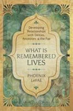 What Is Remembered Lives