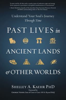 Past Lives in Ancient Lands and Other Worlds Past Lives in Ancient Lands and Other Worlds