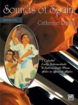 Sounds of Spain , Bk 1 7 Colorful Early Intermediate to Intermediate Piano Solos in Spanish Styles  9780739003541 Front Cover