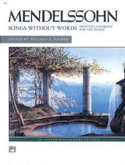 Mendelssohn -- Songs Without Words (Selected Favorites)