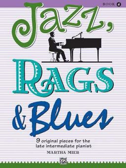 Jazz, Rags and Blues, Bk 4 9 Original Pieces for the Late Intermediate Pianist, Book and Online Audio  9780739005507 Front Cover