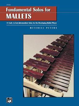 Fundamental Solos for Mallets 11 Early- to Late-Intermediate Solos for the Developing Mallet Player  9780739006214 Front Cover