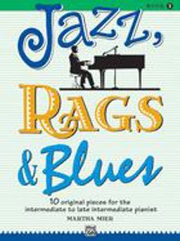 Jazz, Rags and Blues, Bk 3 10 Original Pieces for the Intermediate to Late Intermediate Pianist, Book and Online Audio  9780739008935 Front Cover