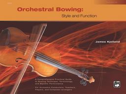 Orchestral Bowing -- Style and Function Textbook  9780739011133 Front Cover