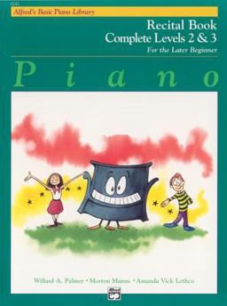 Alfred's Basic Piano Library Recital Book Complete, Bk 2 And 3