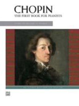 Chopin -- First Book for Pianists