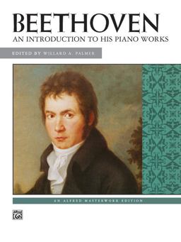 Beethoven -- an Introduction to His Piano Works  9780739022979 Front Cover