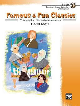Famous and Fun Classic Themes, Bk 3 11 Appealing Piano Arrangements  9780739034279 Front Cover