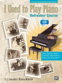 I Used to Play Piano -- Refresher Course An Innovative Approach for Adults Returning to the Piano, Comb Bound Book and CD  9780739035948 Front Cover