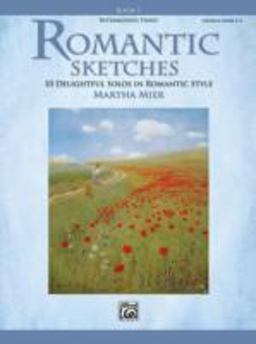 Romantic Sketches, Bk 2 10 Delightful Solos in Romantic Style  9780739046357 Front Cover