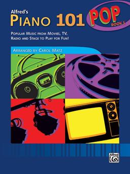 Alfred's Piano 101 Pop, Bk 1 Popular Music from Movies, TV, Radio and Stage to Play for Fun!  9780739051467 Front Cover