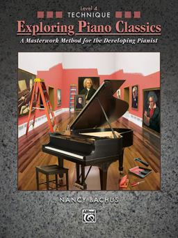 Exploring Piano Classics Technique, Bk 4 A Masterwork Method for the Developing Pianist  9780739055564 Front Cover