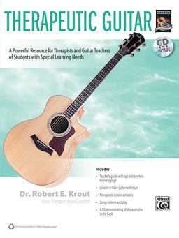 Therapeutic Guitar A Powerful Resource for Therapists and Guitar Teachers of Students with Special Learning Needs , Book and CD  9780739069844 Front Cover