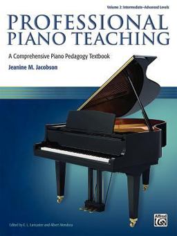 Professional Piano Teaching, Vol 2 A Comprehensive Piano Pedagogy Textbook  9780739081693 Front Cover