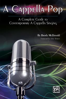 Cappella Pop A Complete Guide to Contemporary a Cappella Singing  9780739086278 Front Cover