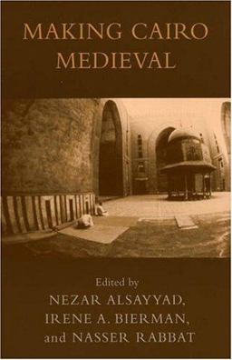Making Cairo Medieval  9780739109168 Front Cover