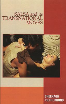 Salsa and Its Transnational Moves  9780739110539 Front Cover