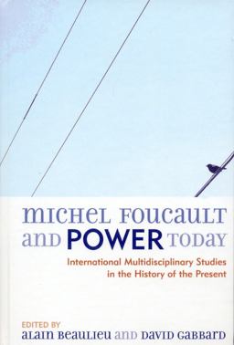 Michel Foucault and Power Today