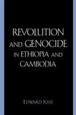 Revolution and Genocide in Ethiopia and Cambodia  9780739112632 Front Cover