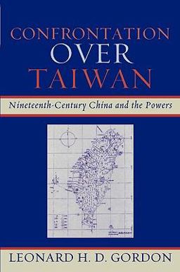 Confrontation over Taiwan Nineteenth-Century China and the Powers  9780739118696 Front Cover