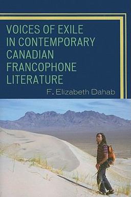 Voices of Exile in Contemporary Canadian Francophone Literature  9780739118795 Front Cover
