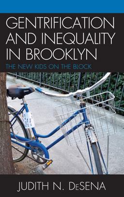 Gentrification and Inequality in Brooklyn New Kids on the Block  9780739123423 Front Cover